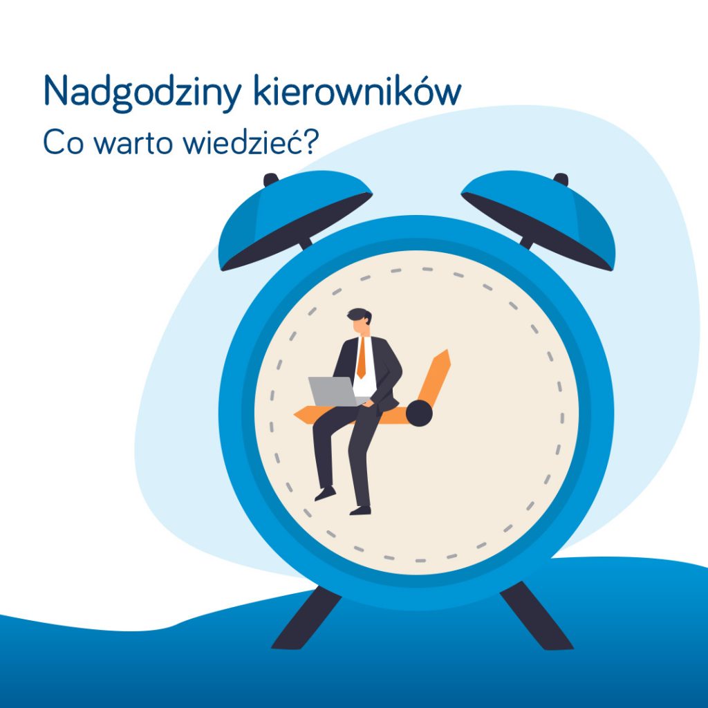 Nadgodziny kierowników. Co warto wiedzieć